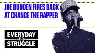 Joe Budden Fires Back at Chance the Rapper | Everyday Struggle