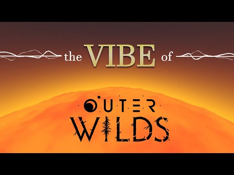 The Vibe of: OUTER WILDS | MusicVideo [SoftSpoiler]