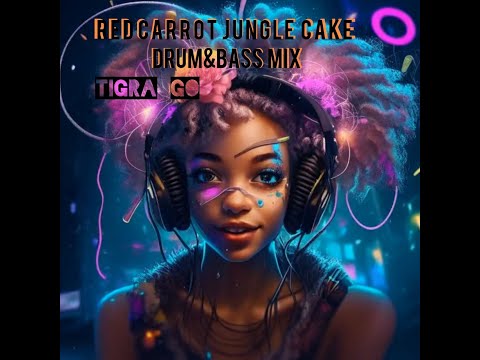 RED CARROT JUNGLE CAKE Drum&Bass MIX 2024