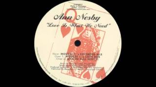 Ann Nesby - Love Is What We Need (Mousse T.&#39;s Love Dub) (2001) (HQ)