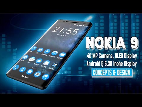 Nokia 9 (Upcoming)- 40 MP Camera, OLED Display, Android P, Features, CONCEPTS!