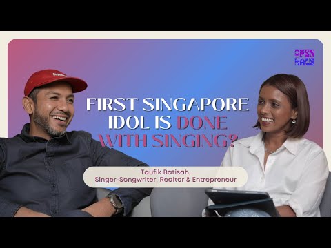 First Singapore Idol Is Done With Singing? | OpenHaus S9E4 with Taufik Batisah