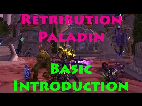 How to Play Retribution Paladin in Legion - The Basics Guide (pre-Ashbringer)