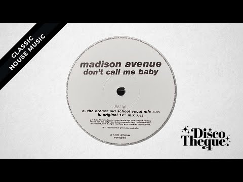 Madison Avenue - Don´t Call Me Baby (The Dronez Old School Vocal Mix)