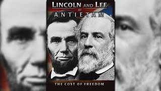 Lincoln &amp; Lee at Antietam: The Cost of Freedom | Full Movie (Feature Civil War Documentary)