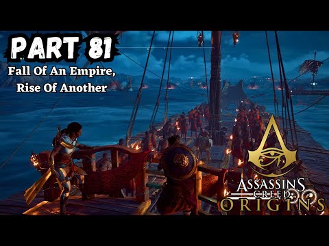 Assassin's Creed Origin Gameplay Part 81 - Fall Of An Empire, Rise Of Another