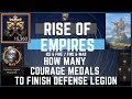 How Many Courage Medals To Finish Defense Legion - Rise Of Empires Ice & Fire