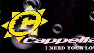 Cappella - I Need Your Love (Eurobeat Mix)
