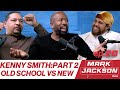 PART 2: TNT’S KENNY SMITH JOINS THE MARK JACKSON SHOW |S1 EP20