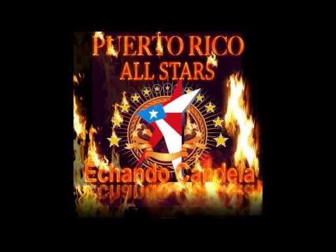 Echando Candela - La Puerto Rico All Stars 2013