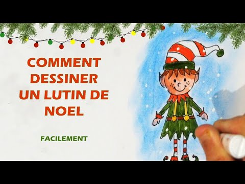 Apprendre comment dessiner un lutin de Noel facile en couleur