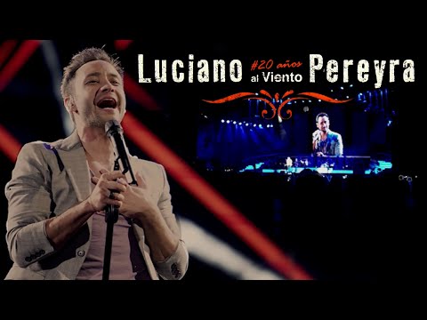 Luciano Pereyra 20 Años Al Viento 60Fps - 2019