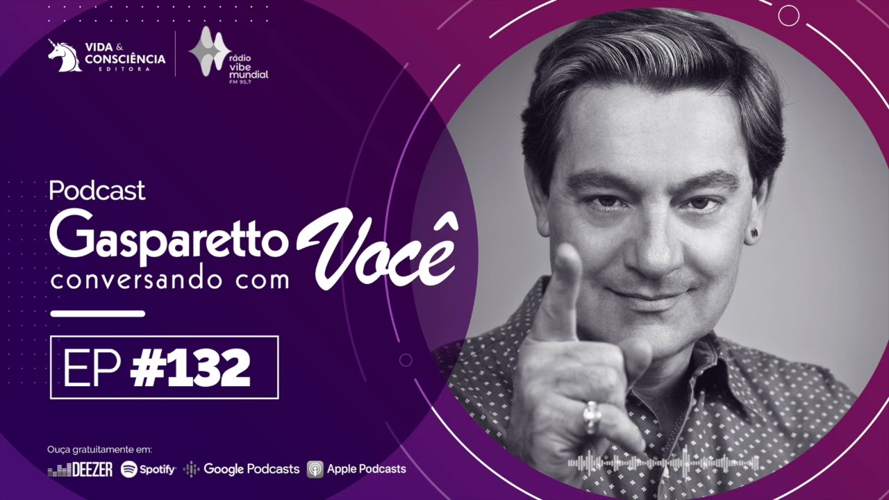 DEIXE O PASSADO PARA TRÁS - Gasparetto conversando com você #132
