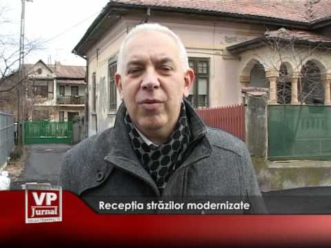 Recepţia străzilor modernizate