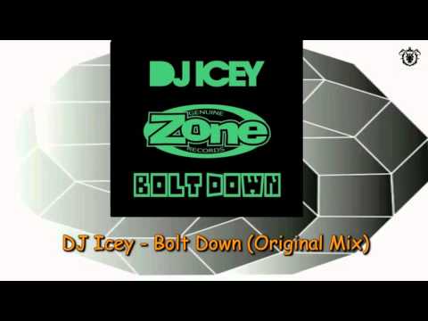 DJ Icey - Bolt Down (Original Mix) Zone Records