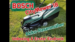 Bosch Akku Rasenmäher CityMower 18  [Unboxing & Erster Eindruck]
