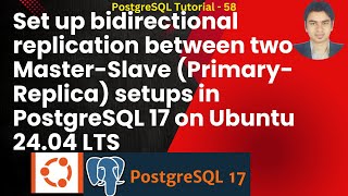 (हिन्दी) Set up bidirectional replication between two Master-Slave setups in PostgreSQL 17