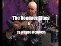 'The Voodooz' Blues by Wayne Mcintosh