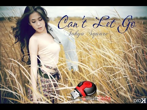 Can't Let Go  - Tokyo Square  [Kara - Eng+VietSub]