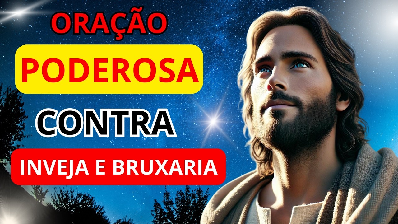 poderosa oração contra inveja e bruxaria - PALAVRA DE ACONCHEGO
