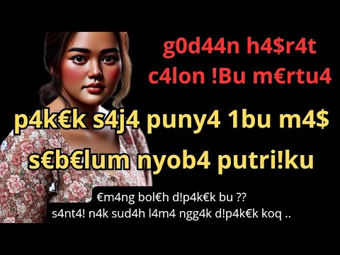 Pakek Saja Punya Calon Mertua #kisahnyata