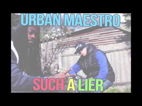 Urban Maestro - Such A Lier - (AUDIO)