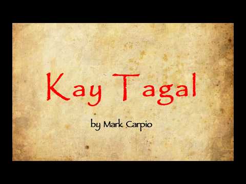 Kay Tagal (Lyrics) by Mark Carpio