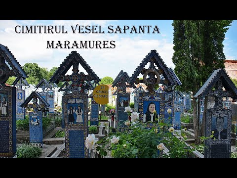 Cimitirul Vesel din Sapanta -Maramures