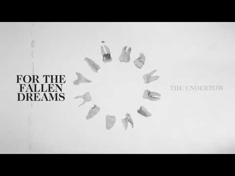 For The Fallen Dreams - The Undertow