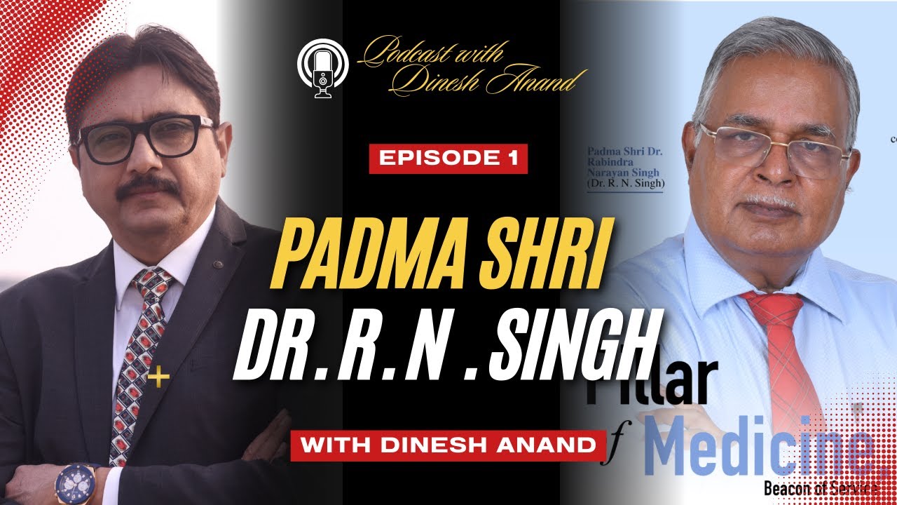 The Doctor Who Changed Lives in Bihar – A Must-Watch | Podcast with Dinesh Anand | EP - 1