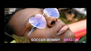 Shalom – “Soccer Mommy”