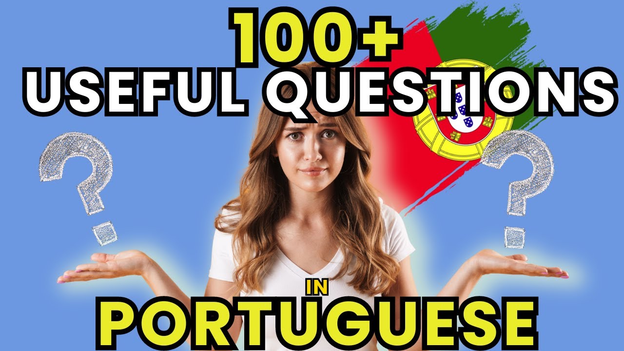 100 Common Questions in Portuguese 🇵🇹