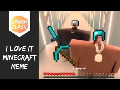 Minecraft I Love It Meme Kanye West Lil Pump Roblox Steemit - 