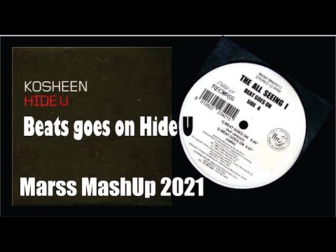Beat Goes On + Hide U  |  Kosheen + The All Seeing  (marss mash up)