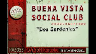BUENA VISTA SOCIAL CLUB (IBRAHIM FERRER) "Dos Gardenias" Karaoke Instrumental Lyrics Spanish