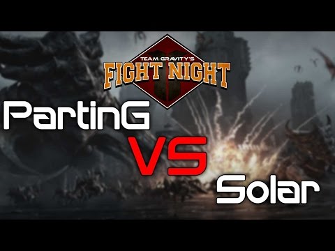 Team Gravity's Fight Night - PartinG vs Solar