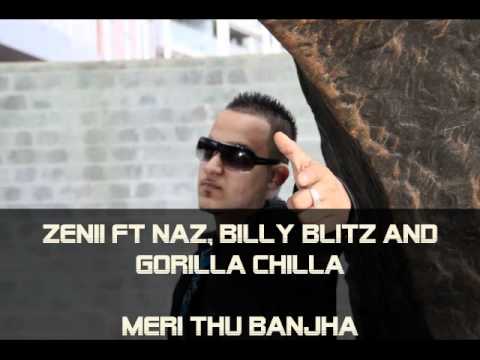 Zenii ft Naz, Billy Blitz and Gorilla Chilla - Meri Thu Banjha