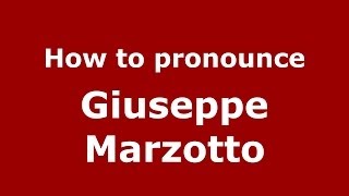 How to pronounce Giuseppe Marzotto
