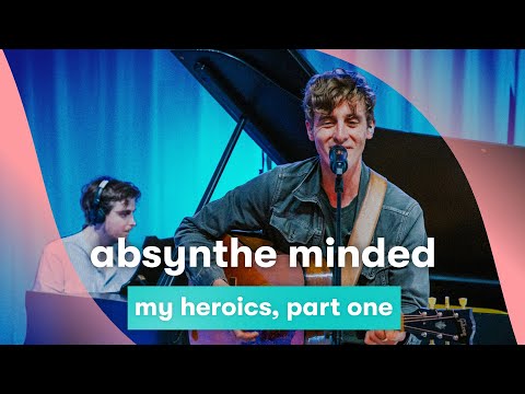 MNM LIVE: Absynthe Minded -  My Heroics, Part One