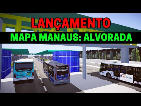 🔴Gameplay Novo Mod Mapa Manaus: Alvorada | Proton Bus Simulator PBSC | PBSU