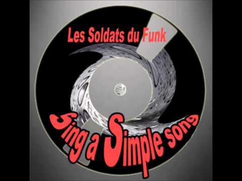 Sing  a Simple Song  Des Soldats Du Funk    reprise de sly stone