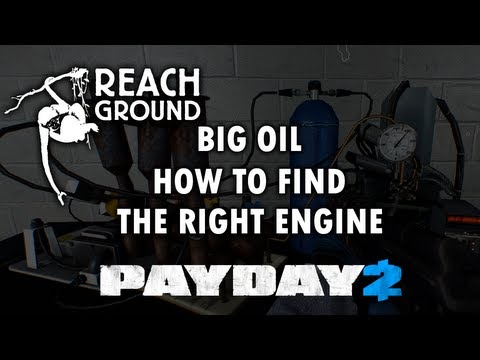 Payday 2: Big Oil - How to Find the Right Engine (Guide/Tutorial)