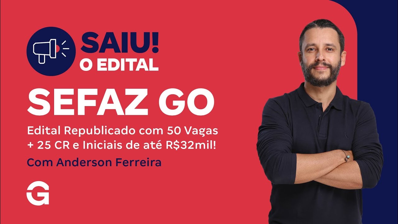 Concurso SEFAZ GO | Edital Republicado com 50 Vagas + 25 CR e Iniciais de até R$32mil!