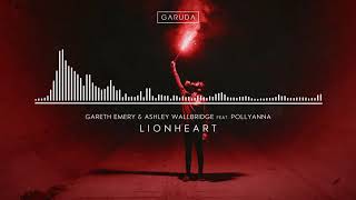 Gareth Emery &amp; Ashley Wallbridge feat. PollyAnna - Lionheart