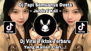 Download lagu DJ JANDA 7 KALI - TAPI SEMUANYA DUSTA X DJ TIKTOK TERBARU 2025 mp3