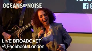 Oceans of Noise Live Broadcast @ Facebook London (HERStory)