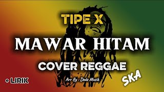 Download lagu MAWAR HITAM - Tipe X ( Cover Reggae Ska ) Arr By Dede Musik mp3