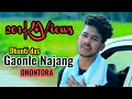 GAONLE NAJANG // Dhanti Das//Monuranjan kalita//Official Released //New Assamese video song 2019