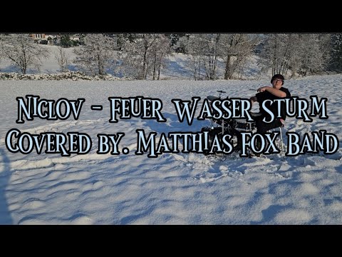Niclov feat. Baron - Feuer Wasser Sturm - by. Matthias Fox (Official Cover Musicvideo)