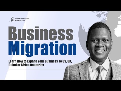 Business Migration with Dr Stephen Akintayo